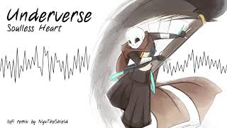 Underverse OST - Soulless Heart [lofi Remix]