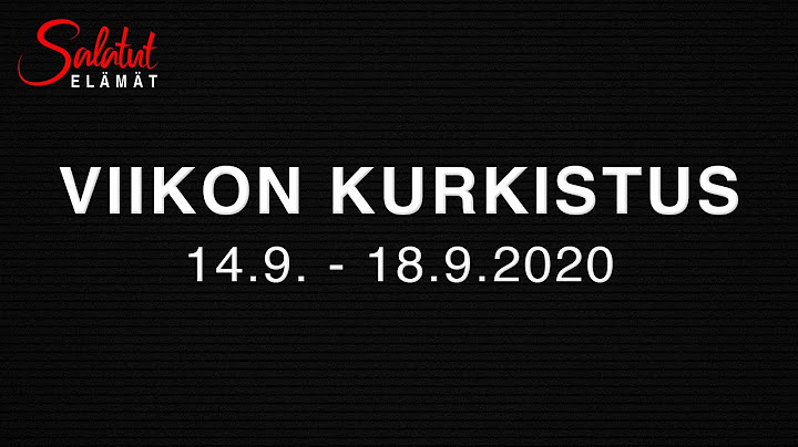 14.9. - 18.9.2020  | Viikon kurkistus | Salatut elämät