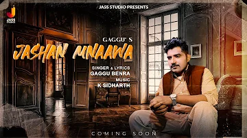 Jashan Mnaawa | (Official Music Video) | Gaggu Benra | Songs  2022 | Jass Studioz