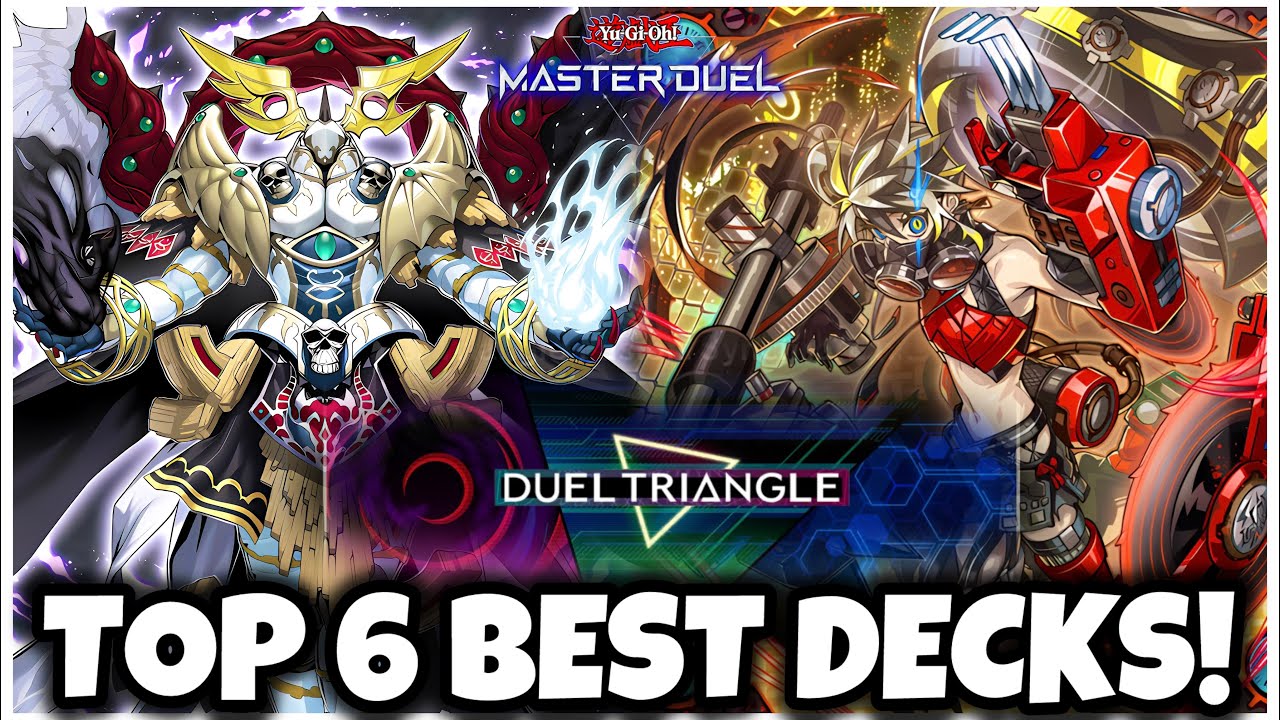 TOP 6 BEST DECKS for DUEL TRIANGLE! TOP 6 BEST DECKS for DUEL TRIANGLE!