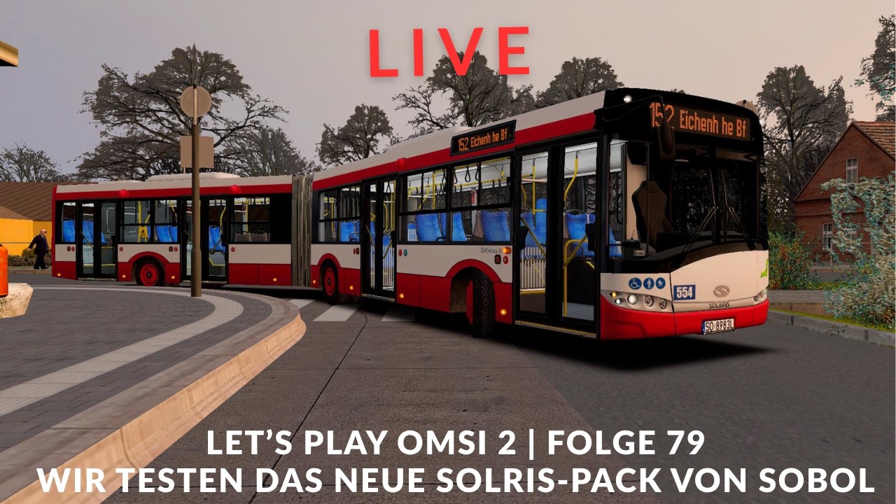 LIVE | Let's Play OMSI 2 | Folge 79 | Wir testen das neue Solaris-Pack von Sobol