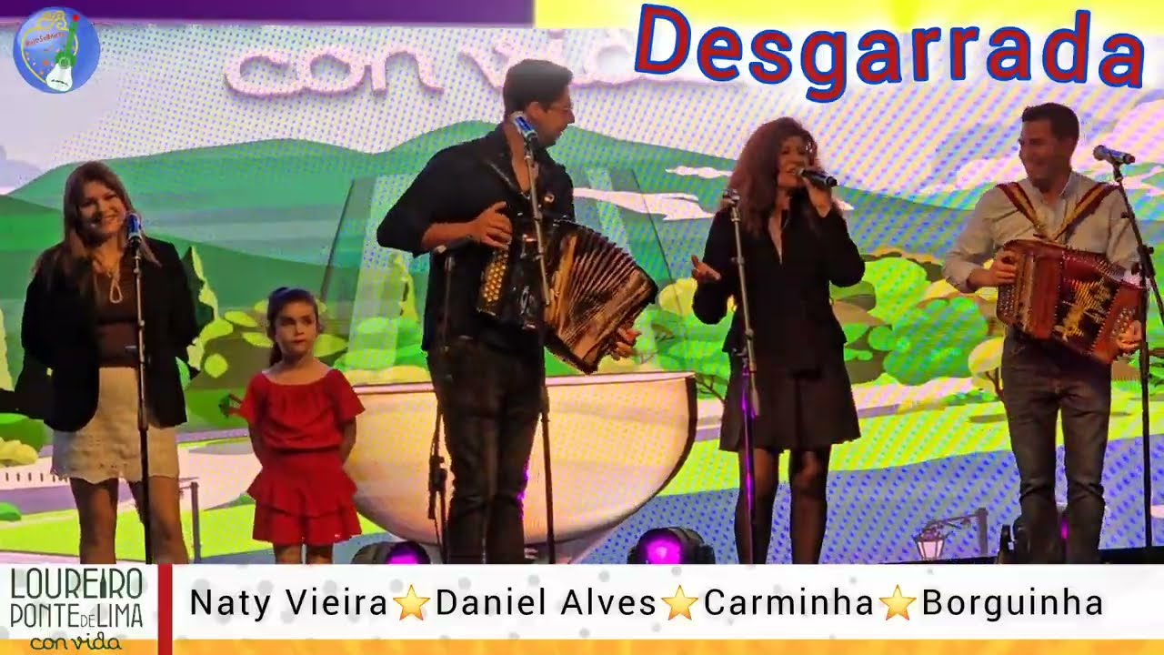 Desgarrada 💥Loureiro ConVida |Ponte de Lima  ⭐️Naty Vieira☆Daniel Alves☆Carminha ☆Borguinha