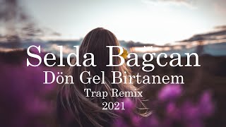 Selda Bağcan - Dön Gel Birtanem (asdBeatz Trap Remix) 2021 Resimi