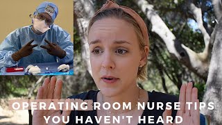 OPERATING ROOM NURSE TIPS YOU HAVEN'T HEARD OF