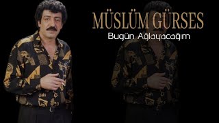 Müslüm Gürses - Bugün Ağlayacağım Yüksek Kalite (Bass Sound)