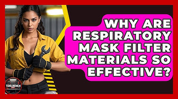 Why Are Respiratory Mask Filter Materials So Effective? - ToolBench Pros