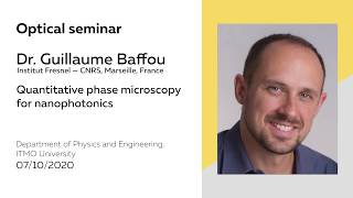 Quantitative phase microscopy for nanophotonics | Dr. Guillaume Baffou