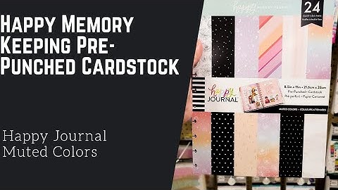 *New* Happy Memory Keeping Flip Through| Happy Journal Cardstock | Muted Colors