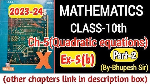 QUADRATIC EQUATIONS || EX-5(B) || PART-2 || CL-10TH || ICSE || SELINA CONCISE #problems_beater