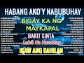 Habang Ako&#39;Y Nabubuhay💔 New Tagalog Love Song Tagos sa Puso Trending Nonstop 2023 💔