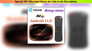 New Arrival VONTAR X4 Amlogic S905X4 Smart TV Box Android 11 4GB 128G 32GB 64GB Wifi  BT AV1 Media•