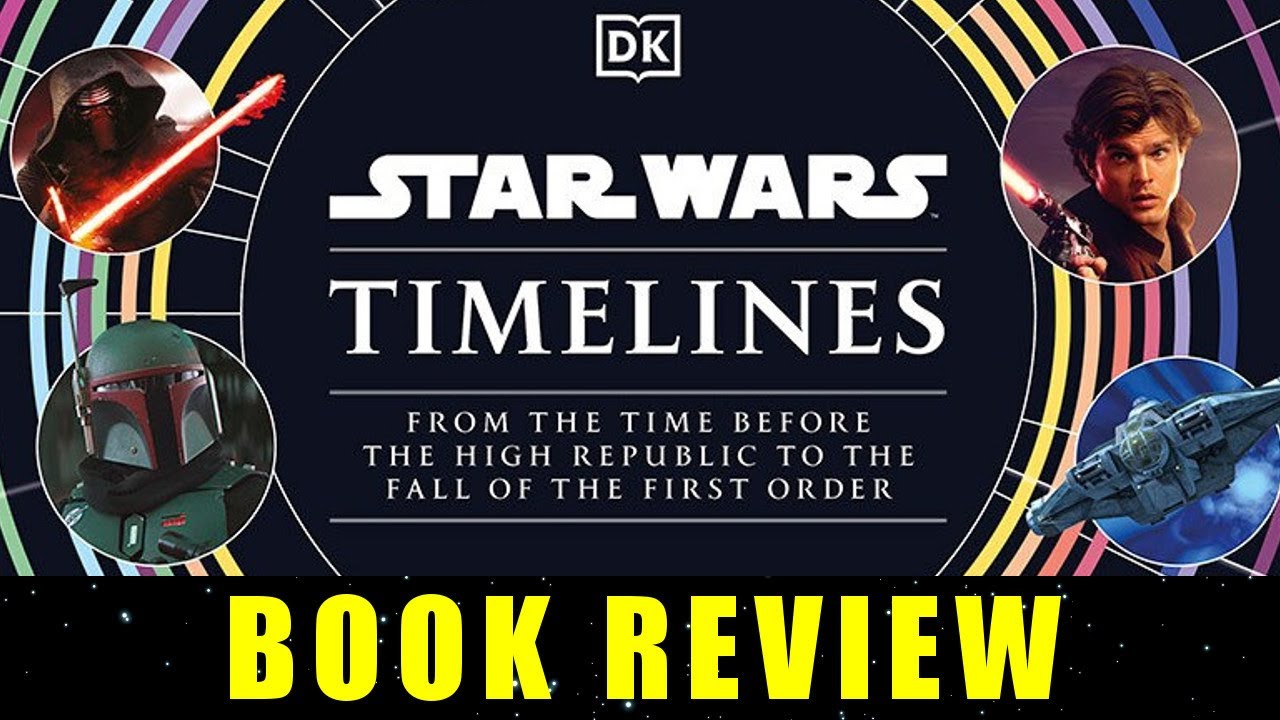 The Essential Star Wars Reference Book Star Wars Timelines Review