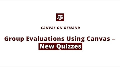 Group Evaluations Using Canvas - New Quizzes