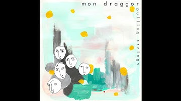 Mon Draggor - You Pull My Strings