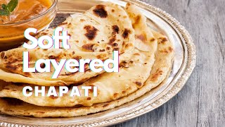 Soft Layered Kenyan Style Chapati (Chapo)