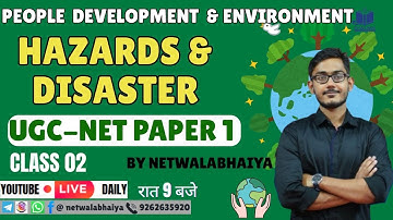 Hazards & Disasters | People, Development & Environment | UGC NET Paper 1 | By Netwala Bhaiya