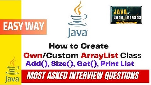 How to create own/ Custom Array List Class in Java Collection #collection #javacollection #javaarra