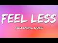 Felix Cartal, Lights - Feel Less (Speaker Honey Remix) (Lyrics)