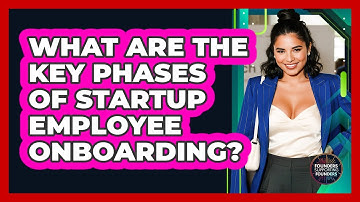 What Are The Key Phases Of Startup Employee Onboarding?