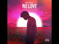 Kmr music  no love  official audio