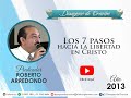 Desayuno de Oración - Los 7 pasos hacia la libertad en Cristo - Roberto Arredondo