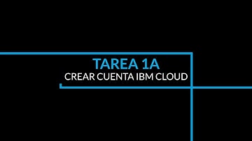TAREA 1A  - Crear cuenta IBM Cloud