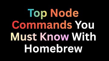Top Node-opdrachten die je moet kennen met Homebrew