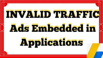 INVALID TRAFFIC- Ads Embedded in Applications