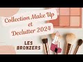 Ma collection makeup et declutter 2024 les bronzers et contour