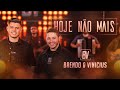 Brendo e vinicius  hoje no mais