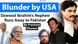 Dawood Ibrahim’s Nephew Runs Away from USA to Pakistan | Bad News for India
