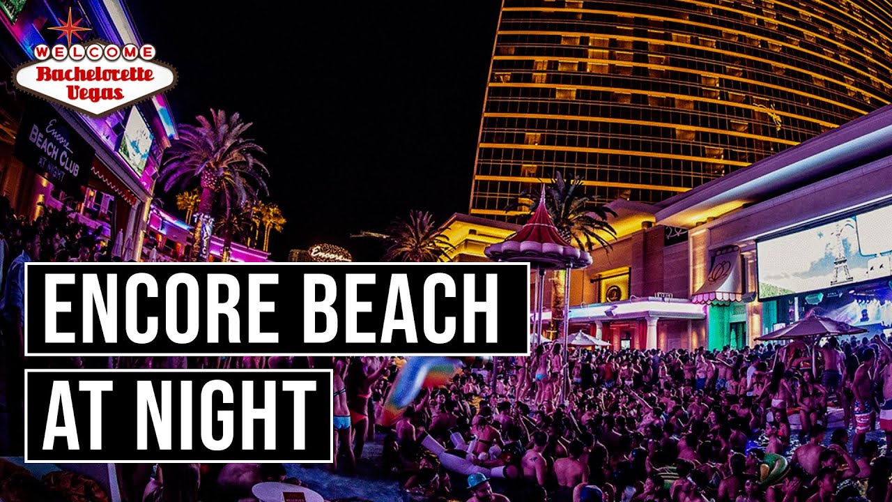 Encore Beach Club at Night Las Vegas | Bachelorette Vegas