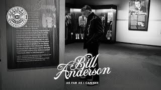 'Bill Anderson: As Far as I Can See': Exhibit First Look