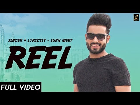 REEL (Studio Video) SUKHMEET |New Punjabi Song 2018|Wakhra Swag Music