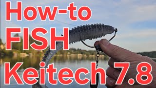 How to fish the KEITECH 7.8 Swimbait!!