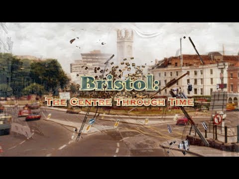 Bristol: The Centre Through Time (2019 to 1789)