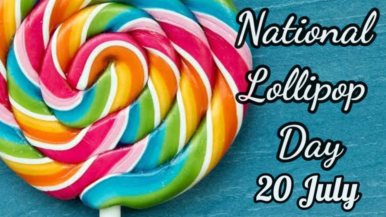 National Lollipop Day 2021 National Lollipop Day Status 20 July