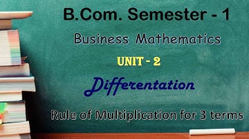 4. B.Com. Sem. - 1 || Unit - 2 || Differentation || Product rule for 3 terms||