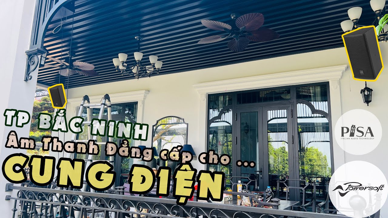 [SIÊU KHỦNG] Cung Điện TP BẮC NINH - Live Band Ban Công - PISA S8