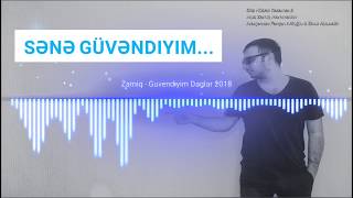 Zamiq M - Sene Guvendiyim Daglar 2018 Resimi