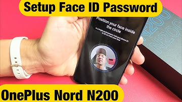 OnePlus Nord N200: How to Setup Face ID Password / Unlock