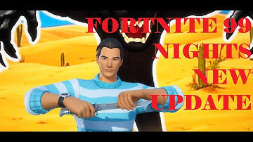 FORTNITE  99 NIGHTS IN THE WOODS NEW UPDATE!