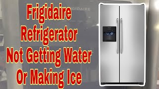 How to Fix Frigidaire Refrigerator Not Making Ice or Getting Water | Model #FFSS2614QS6A