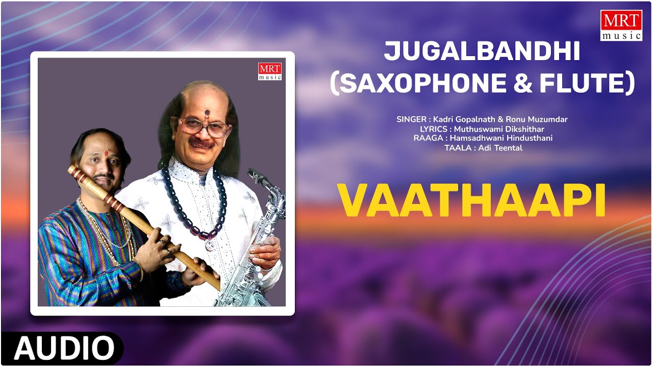 Carnatic Classical Instrumental Jugalbandhi Saxophone & Flute By Kadri Gopalnath,Ronu