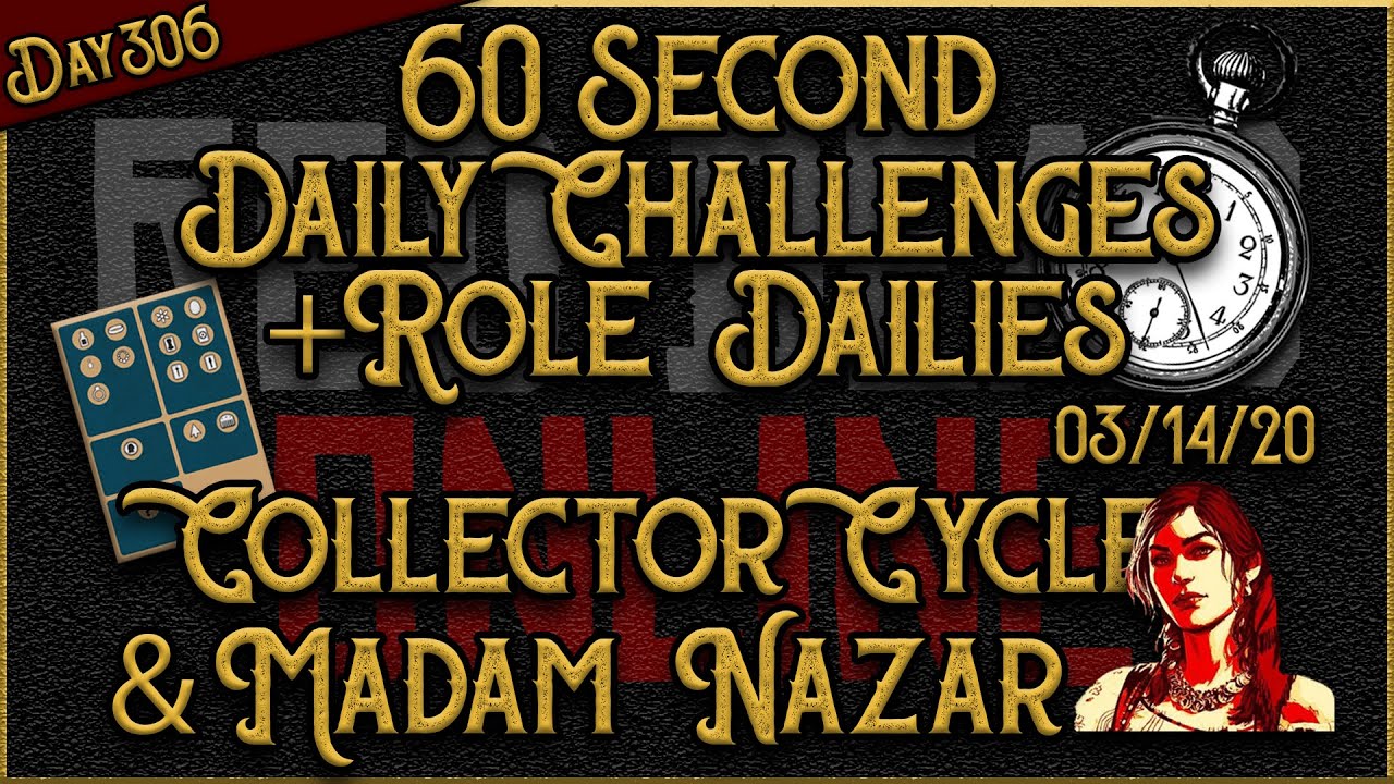 Red Dead Online Daily Challenges, Role Dailies, Collector Cycle & Madam Nazar Location 03/14/20 