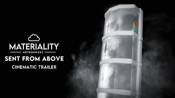 Materiality Cinematic Trailer | Sent from Above