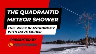 This Week in Astronomy with Dave Eicher: The Quadrantid meteor shower