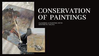 Conservation of paintings: cleaning a painting with synthetic saliva
