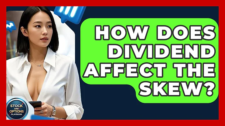 How Does Dividend Affect The Skew? - Stock and Options Playbook