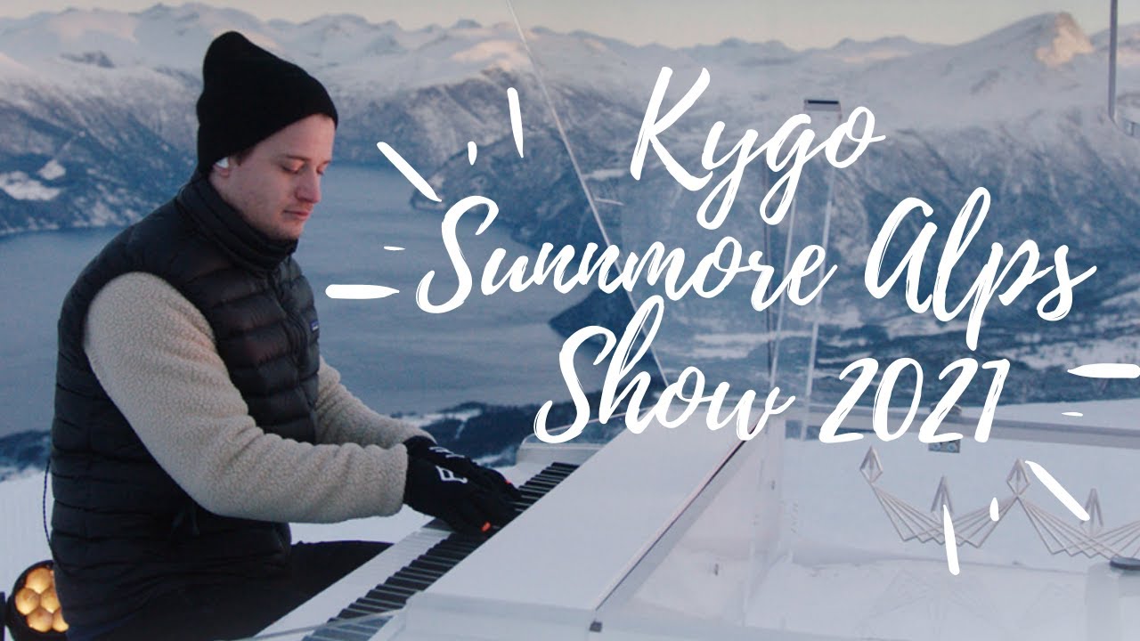 Kygo Sunnmore Alps Show 2021 Trailer Youtube